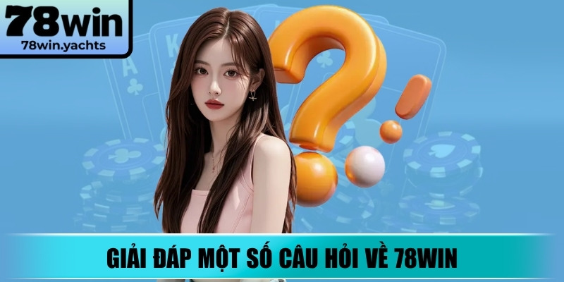 Giải đáp một số câu hỏi