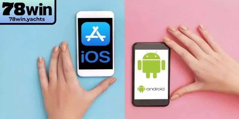 Tải App 78win 2 Thao tác nhanh trên thiết bị Android ổn định